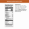 Nutrition facts per serving and ingredient statement for Gluten Free Brown Sugar Maple Oatmeal