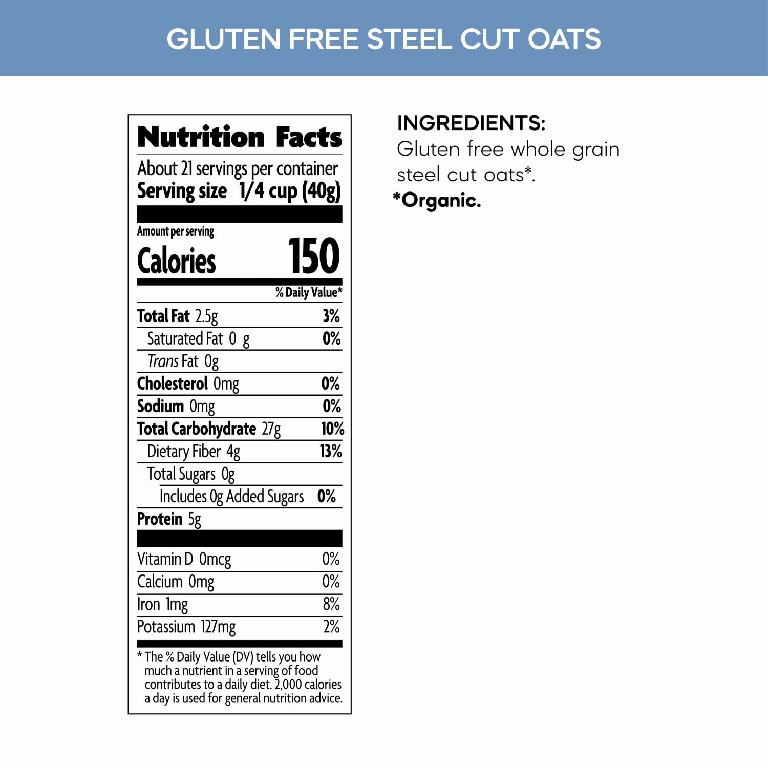 Nutrition facts per serving and ingredient statement for Gluten Free Steel Cut Oats